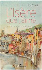 Télécharger le livre :  L'Isère que j'aime