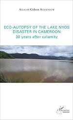 Télécharger le livre :  Eco-autopsy of the lake Nyos disaster in Cameroon