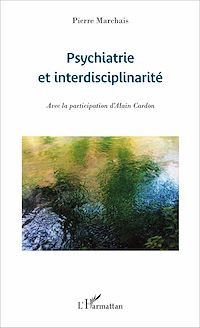 Télécharger le livre :  Psychiatrie et interdisciplinarité