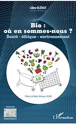 Télécharger le livre :  Bio : où en sommes-nous ?