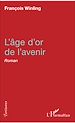 Télécharger le livre :  L'âge d'or de l'avenir