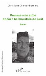 Télécharger le livre :  Comme une aube encore barbouillée de nuit