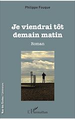 Télécharger le livre :  Je viendrai tôt demain matin