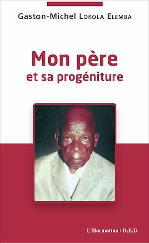 Téléchargez le livre :  Mon père et sa progéniture