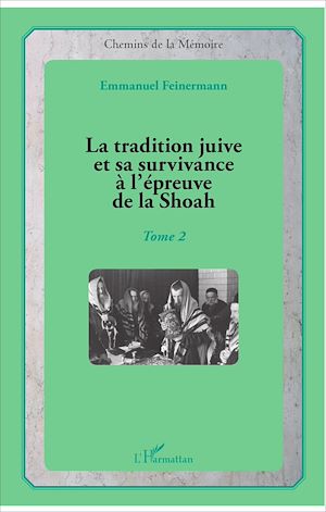 Téléchargez le livre :  La tradition juive et sa survivance à l'épreuve de la Shoah
