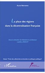 Télécharger le livre :  La place des régions dans la décentralisation française