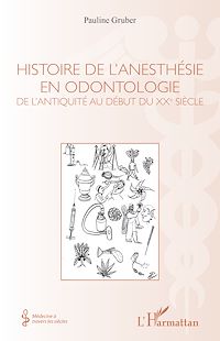 Télécharger le livre :  Histoire de l'anesthésie en odontologie