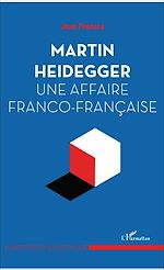 Télécharger le livre :  Martin Heidegger, une affaire franco-française