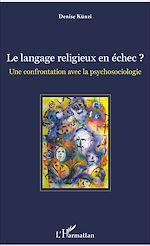 Télécharger le livre :  Le langage religieux en échec ?