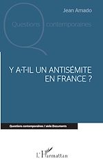 Télécharger le livre :  Y a-t-il un antisémite en France ?