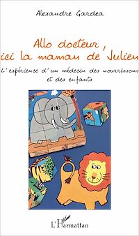 Télécharger le livre :  Allo docteur, ici la maman de Julien
