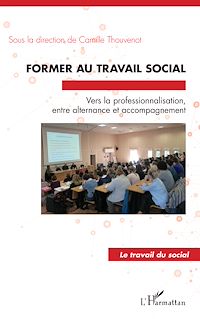 Télécharger le livre :  Former au travail social