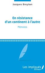 Télécharger le livre :  En résistance d'un continent à l'autre