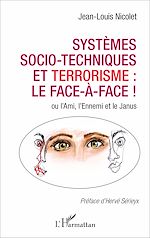 Télécharger le livre :  Systèmes socio-techniques et terrorisme : le face-à-face !