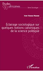 Download this eBook Éclairage sociologique sur quelques notions canoniques de la science politique