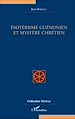 Télécharger le livre :  Ésotérisme guénonien et mystère chrétien