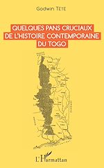 Télécharger le livre :  Quelques pans cruciaux de l'histoire contemporaine du Togo