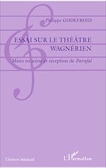 Télécharger le livre :  Essai sur le théâtre wagnérien