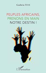 Télécharger le livre :  Peuples africains, prenons en main notre destin !