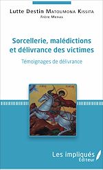 Télécharger le livre :  Sorcellerie, Malédictions et délivrances des victimes