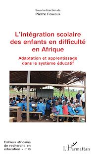 Télécharger le livre :  L'intégration scolaire des enfants en difficulté en Afrique