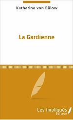Télécharger le livre :  La Gardienne
