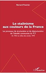 Télécharger le livre :  Le stalinisme aux couleurs de la France