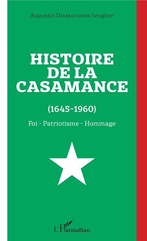Téléchargez le livre :  Histoire de la Casamance (1645-1960)