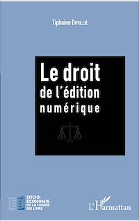 Télécharger le livre :  Le droit de l'édition numérique