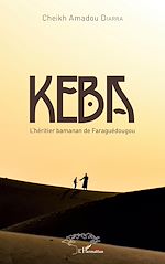 Download this eBook Keba l'héritier bamanan de Faraguédougou