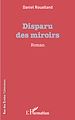 Télécharger le livre :  Disparu des miroirs