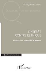 Télécharger le livre :  L'intérêt contre l'éthique