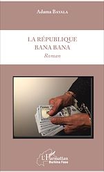 Télécharger le livre :  La République Bana Bana