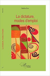 Télécharger le livre :  La dictature, modes d'emploi