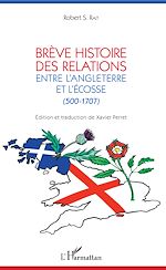 Télécharger le livre :  Brève histoire des relations entre l'Angleterre et l'Écosse