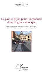 Télécharger le livre :  Le pain et le vin pour l'eucharistie dans l'Eglise catholique