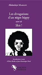 Télécharger le livre :  Les divagations d'un nègre hippy suivi de Shit !