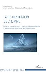 Télécharger le livre :  La re-centration de l'homme