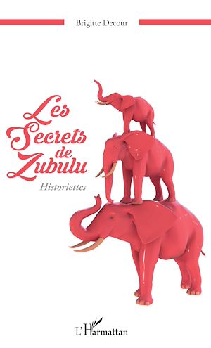 Téléchargez le livre :  Les secrets de Zubulu