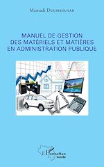 Télécharger le livre :  Manuel de gestion des matériels et matières en administration publique
