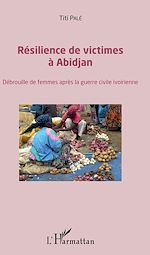 Télécharger le livre :  Résilience des victimes à Abidjan