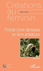 Télécharger le livre :  Portrait d'une danseuse en terre andalouse