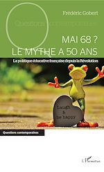 Télécharger le livre :  Mai 68 ? Le mythe a 50 ans