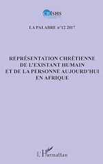 Télécharger le livre :  Représentation chrétienne de l'existant humain et de la personne aujourd'hui en Afrique