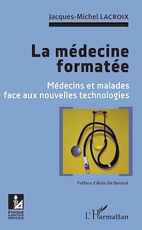 Télécharger le livre :  La médecine formatée