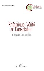 Télécharger le livre :  Rhétorique, Vérité et Consolation