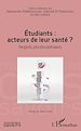 Télécharger le livre :  Étudiants : acteurs de leur santé ?