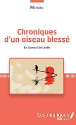 Télécharger le livre :  Chroniques d'un oiseau blessé