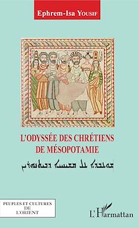 Télécharger le livre :  L'odyssée des chrétiens de Mésopotamie