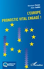 Télécharger le livre :  L'Europe pronostic vital engagé!